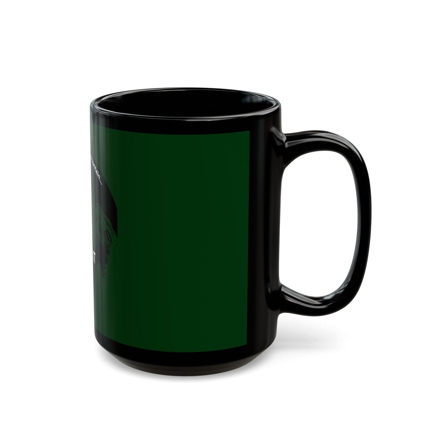 "When Life Gives You a Mountain" Mug-Black