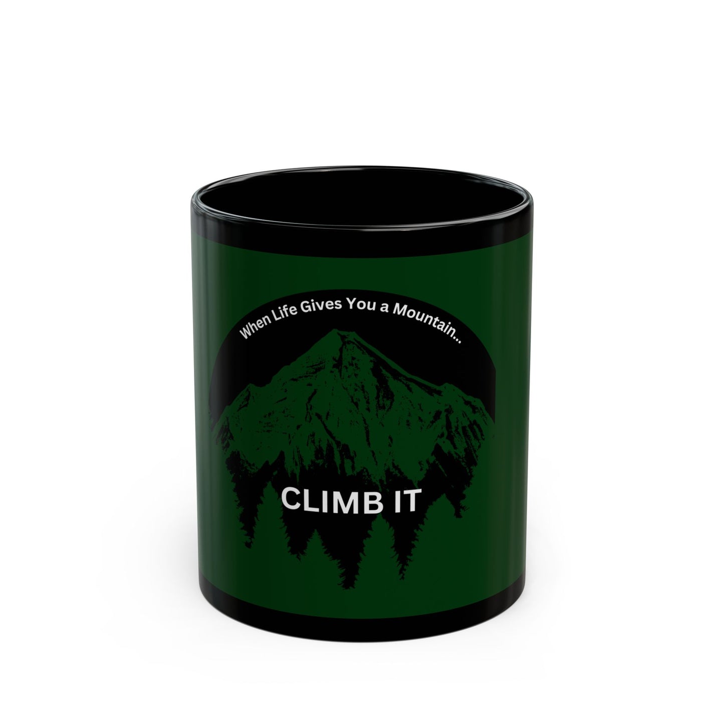 "When Life Gives You a Mountain" Mug-Black