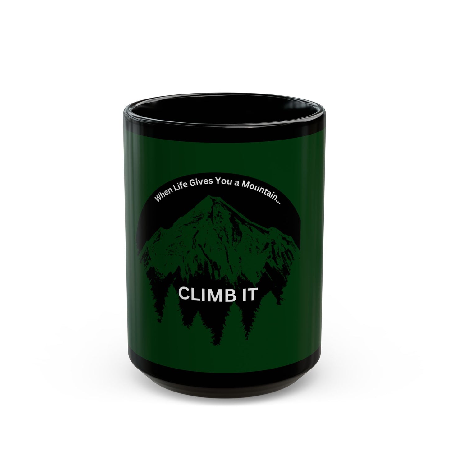"When Life Gives You a Mountain" Mug-Black